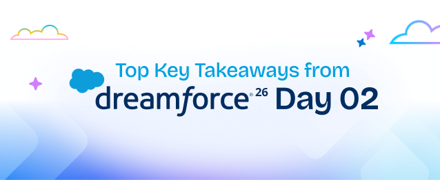 Dreamforce 2026 Day 2 Keynotes: From AI Potential to Enterprise Action