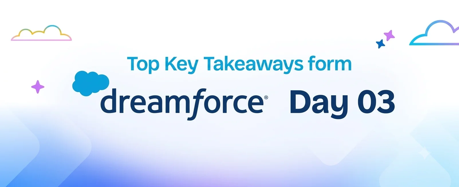 Dreamforce 2026 Day 3 Key Takeaways Slack Becomes the Front Door to the Agentic Enterprise